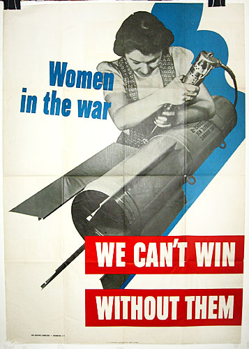 Women in the war - we can't win without them WW2 Poster