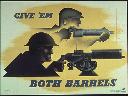 Give 'em both barrels WW2 Poster