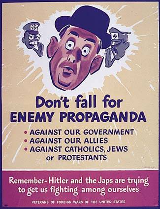 Don't fall for enemy propaganda WW2 Poster
