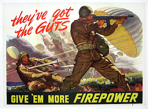 They've got the guts - give 'em more firepower WW2 Poster