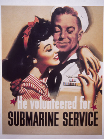 He volunteered for submarine service WW2 Poster