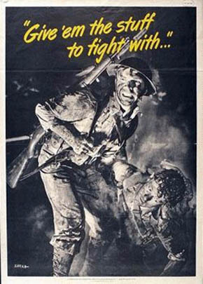 Give them the stuff to fight with WW2 Poster